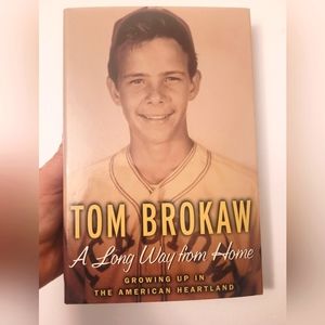 Long Way from Home Growing up in the American Heartland by Tom Brokaw